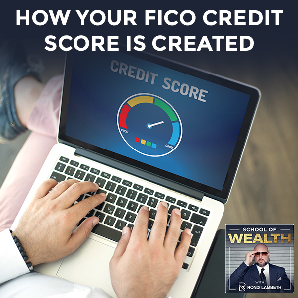 How Your FICO Credit Score Is Created